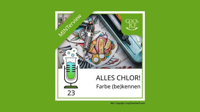 Alles Chlor! Farbe (be)kennen – der Podcast des JungChemikerForums
