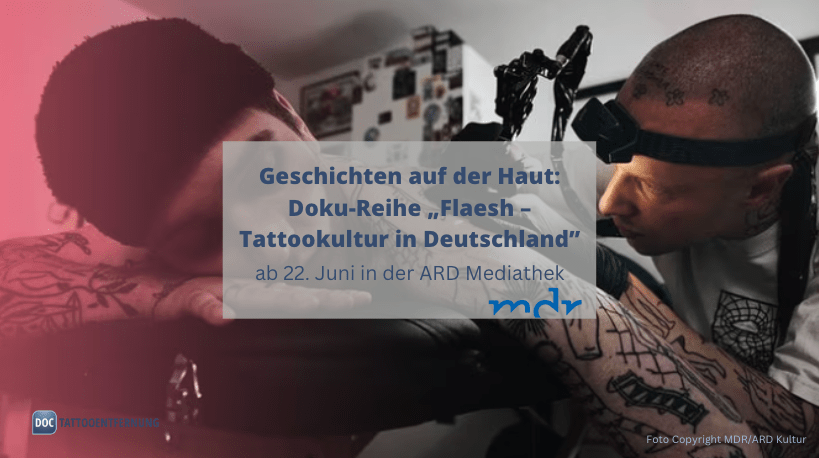Geschichten auf der Haut: Doku-Reihe „Flaesh – Tattookultur in Deutschland” ab 22. Juni in der ARD Mediathek