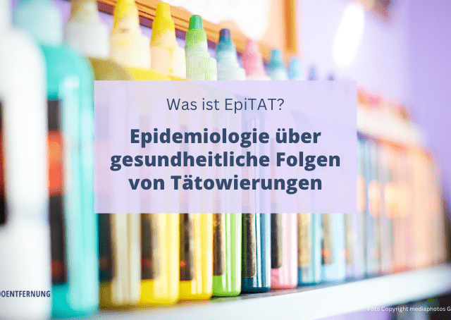 Die Epidemiologie über die gesundheitlichen Folgen von Tätowierungen. Was ist EpiTAT?