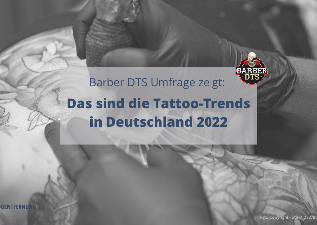 Barber DTS Umfrage zeigt: Das sind die Tattoo-Trends in Deutschland 2022