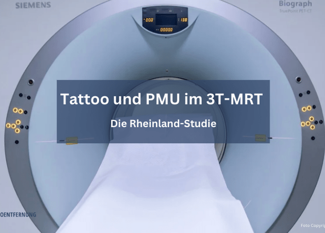 Tattoo und PMU im MRT – Die Rheinland-Studie