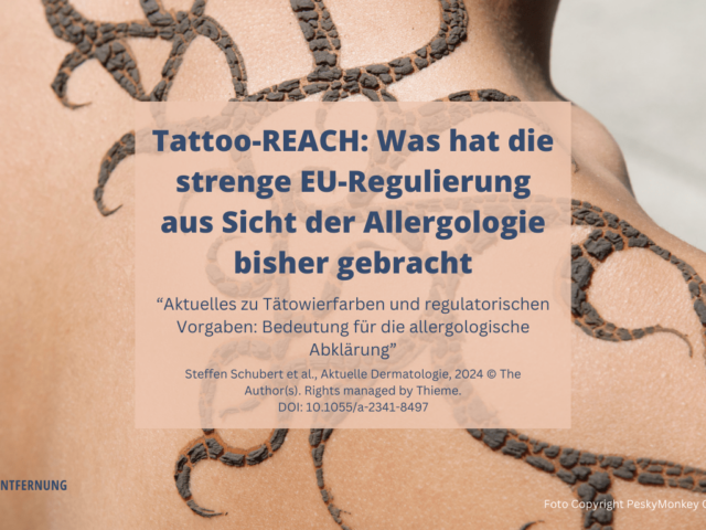 Tattoo-REACH: Was hat die strenge EU-Regulierung aus Sicht der Allergologie bisher gebracht