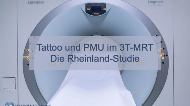 Tattoo und PMU im MRT – Die Rheinland-Studie