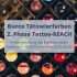 Bunte Tätowierfarben - 2. Phase Tattoo-REACH