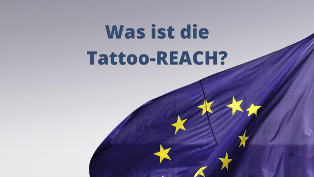 Was ist die Tattoo-REACH?
