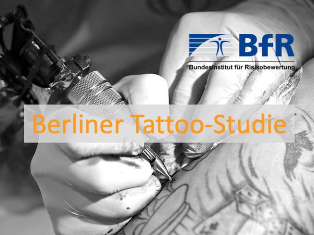 Berliner Tattoo-Studie – das Bundesinstitut für Risikobewertung (BfR) sucht Dich!