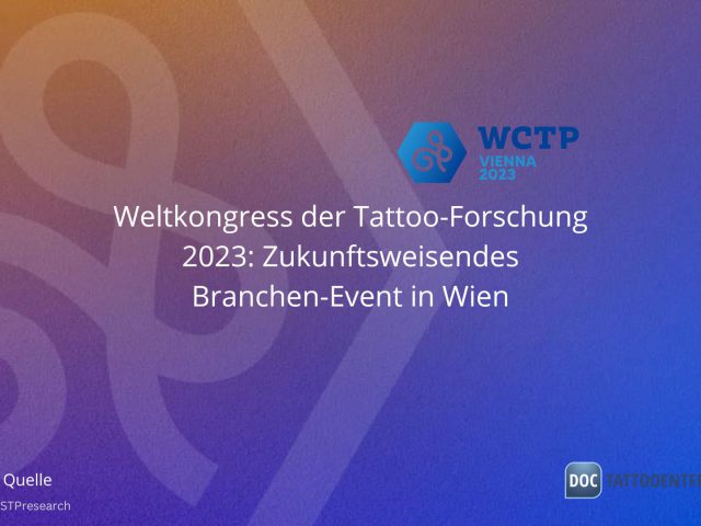 Weltkongress der Tattoo-Forschung 2023: Zukunftsweisendes Branchen-Event in Wien